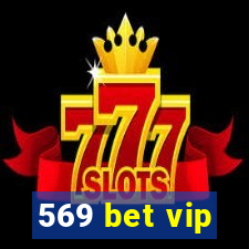 569 bet vip